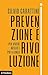 Prevenzione è Rivoluzione. Per Vivere Meglio E Più A Lungo - 3