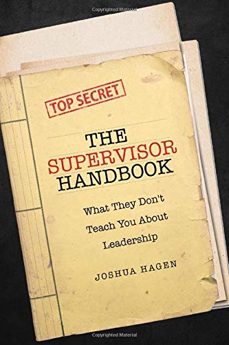 The Supervisor Handbook: What They Don't Teach You About Leadership