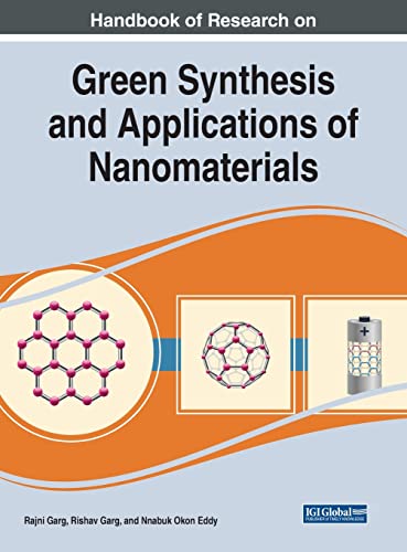 Handbook of Research on Green Synthesis and Applications of Nanomaterials (Advances in Chemical and Materials Engineering)