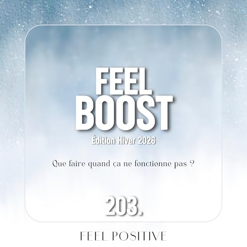 203. Feel Boost: Que faire quand &ccedil;a ne fonctionne pas ?