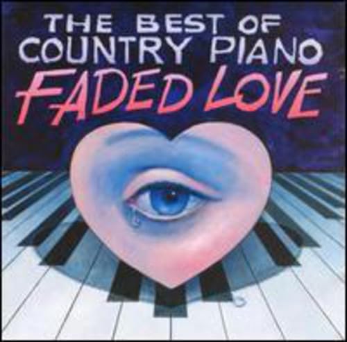 Best of Country Piano: Faded Love