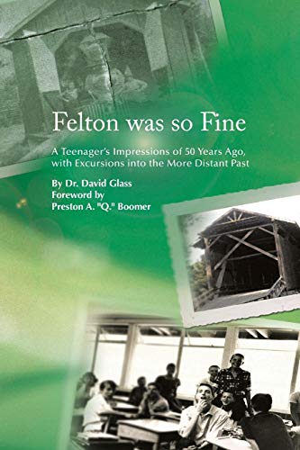 Felton was so Fine: A Teenager's Impressions of 50 Years