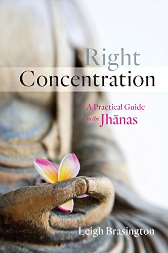 Right Concentration: a Practical Guide to the
