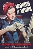 Women at Work: Rhetorics of Gender and Labor (Composition, Literacy, and Culture)