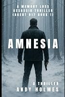 Amnesia: Book One of the Agent 917 Trilogy (Agent 917 Thrillers) B0F5P2RZ9X Book Cover