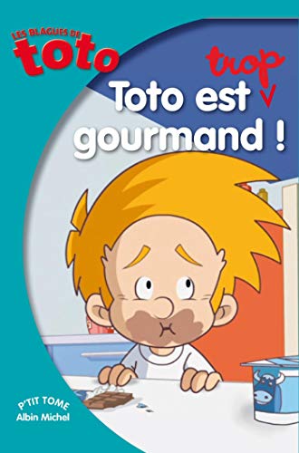 Les blagues de Toto - Toto est trop gourmand