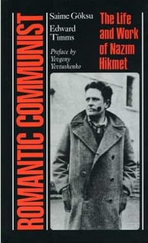 Romantic Communist: The Life and Work of Nazim Hikmet