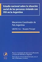 Estudio Nacional Sobre La Situacion Social de Las Personas Viviendo Con Vih En La Argentina 9875990671 Book Cover