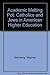 The academic melting pot;: Catholics and Jews in American higher education
