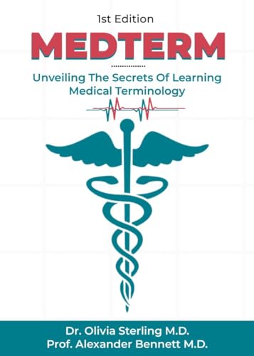 MedTerm Mastery : Unveiling the Secrets of Learning Medical Terminology