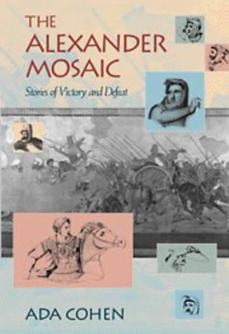 The Alexander Mosaic: Stories of Victory and Defeat