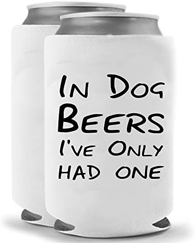 In Dog Beers I've Had One | Funny Novelty Can Cooler Coolie Huggie - Set of two (2) | Beer Beverage Holder - Beer Gifts Home - Quality Neoprene No Fade Can Cooler