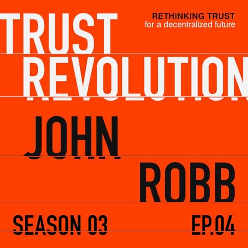 S03E04 John Robb &mdash; Total Surveillance Is One Switch Away
