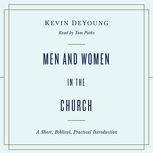Men and Women in the Church by Kevin DeYoung episode artwork