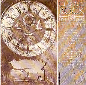 Classic Rock- The Living Years (UK Import)