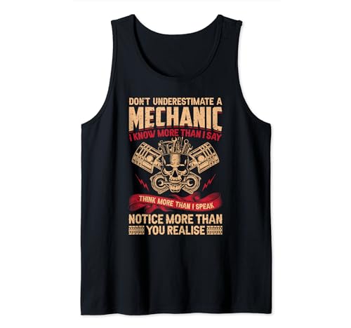 No subestimes a un mecánico, sé más de lo que digo pienso Camiseta sin Mangas