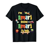 I'm Amari Doing Amari Things Personalized Name T-Shirt