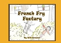 French Fry Factory 109604949X Book Cover