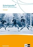  Schnittpunkt Mathematik 7. Differenzierende Ausgabe Rheinland-Pfalz und Saarland: Lösungen Klasse 7 (Schnittpunkt Mathematik. Differenzierende Ausgabe für Rheinland-Pfalz und Saarland ab 2016)