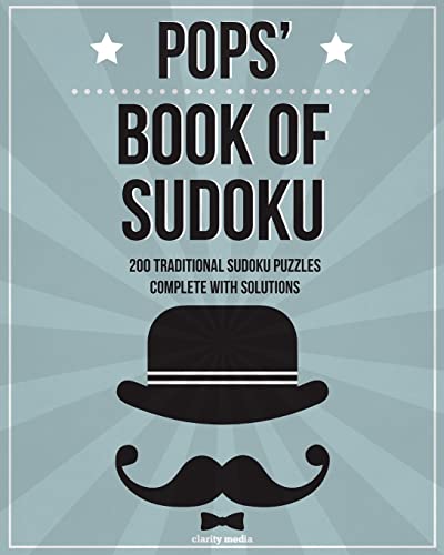Pops' Book Of Sudoku: 200 traditional sudoku puzzles in easy, medium & hard