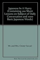 Japanese In A Hurry (Containing 100 Short Lessons on Subject of Daily Conversation and 1000 Basic Japanese Words) B000MIG338 Book Cover