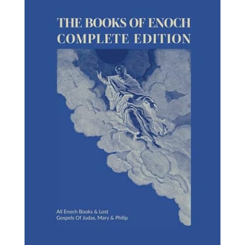 The Books Of Enoch Complete Edition: All Enoch Books & Lost Gospels Of Judas, Mary & Philip (Large Print) Cover