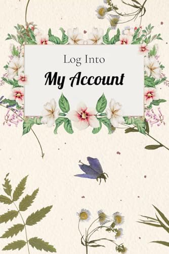 Log Into My Account: Internet Password Book for Senior — Track Usernames, Passwords, PIN Numbers, Payment Methods and Digital Codes. Notes for Family In Case You Passed Away.