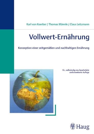 Vollwert-Ernährung: Konzeption einer zeitgemäßen und nachhaltigen ...