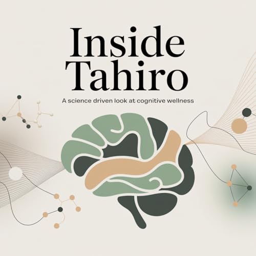 Inside Tahiro: A Science-Driven Look at Cognitive Wellness