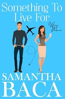 Paperback Something To Live For (Whiskey Mountain) Book