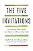 The Five Invitations: Discovering What Death Can Teach Us About Living Fully