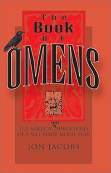 Paperback The Book of Omens (The Magical True Adventures of a Self-Made Movie Star) Book
