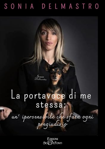 La Portavoce Di Me Stessa: Un'ipersensibile Che Sfata Ogni Pregiudizio