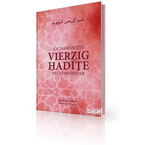 An-Nawawyys Vierzig Hadite mit Kommentar