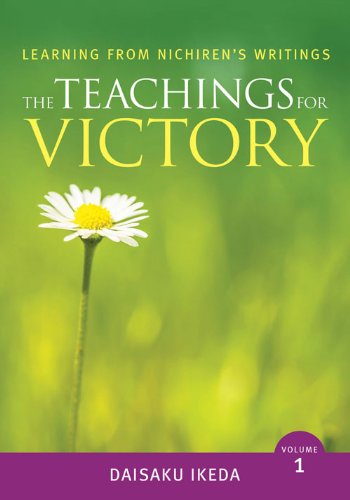 Teachings for Victory, vol. 1 (Learning from Nichiren's Writings)