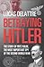 Betraying Hitler : The Story of Fritz Kolbe