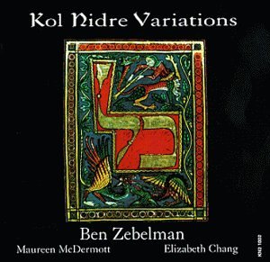 Kol Nidre Variations [Audio CD] Zebelman, Ben