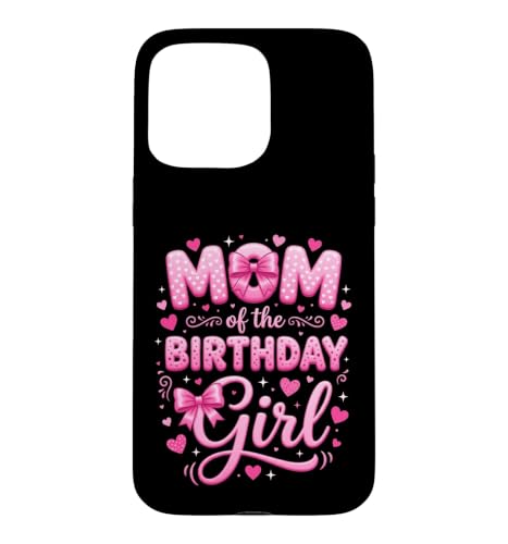 Mom of the Birthday Daughter �s���N�n�[�g �X�}�z�P�[�X iPhone 15 Pro Max �p