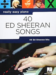 Ed Sheeran - Really Easy Piano: 40 Ed Sheeran Songs