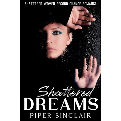 Shattered Dreams by Piper Sinclair episode artwork