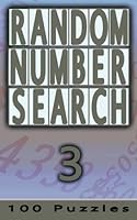 Random Number Search 3: 100 Puzzles (Volume 3) 1910302686 Book Cover