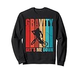 gravity gets me down funny bmx and dirt bike bicycle Sweatshirt