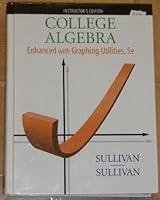 College Algebra Enhanced with Graphing Utilities, Fifth Edition [Instructor's Edition] 0136005365 Book Cover