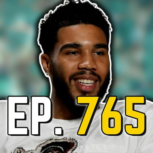 Episode 765: Jayson Tatum's Latest Injury Update is the Biggest One Yet