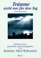 Tr�ume nicht nur f�r den Tag - Poetische Texte 3453080238 Book Cover
