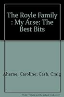 The Royle Family : My Arse: The Best Bits 0233050272 Book Cover