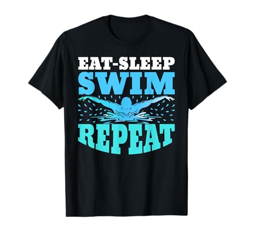 Eat Sleep Swim Repeat Swimming Swimmer Lover Athlete Coach T-Shirt