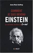 Download Comment je suis devenu Einstein : La véritable histoire de E=mc2 PDF