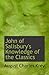 John of Salisbury's Knowledge of the Classics
