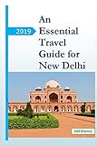 An Essential Travel Guide for New Delhi